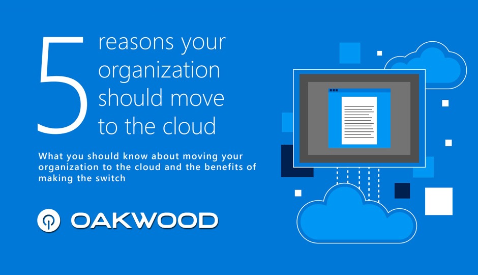 5 Reasons Your Organization Should Move To The Cloud