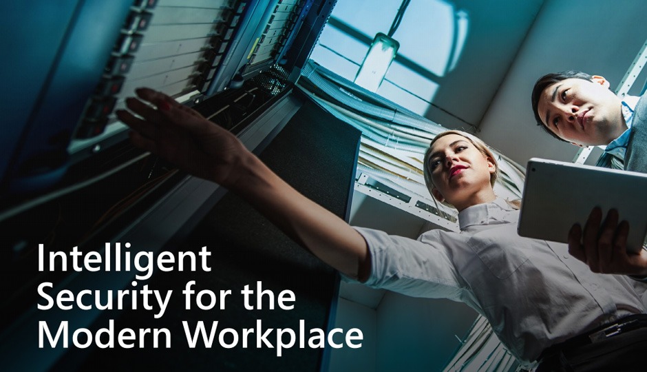 Intelligent Security for The Modern Workplace